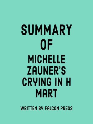 cover image of Summary of Michelle Zauner's Crying in H Mart
